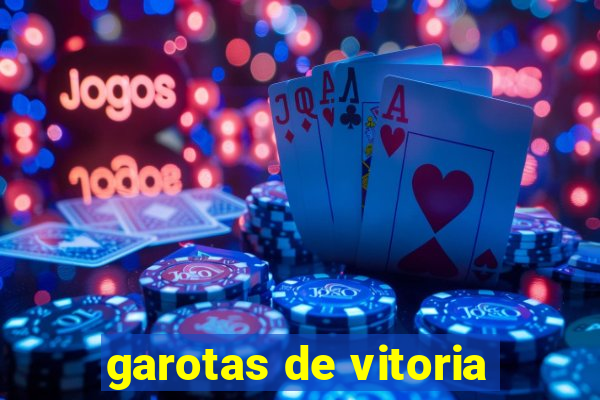 garotas de vitoria